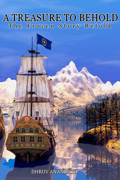 A Treasure to Behold: The Frozen Story Retold [Part One]