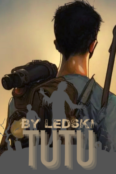 TUTU [A PROGRESSION, LOW-FANTASY, POST-APOCALYPTIC STORY]