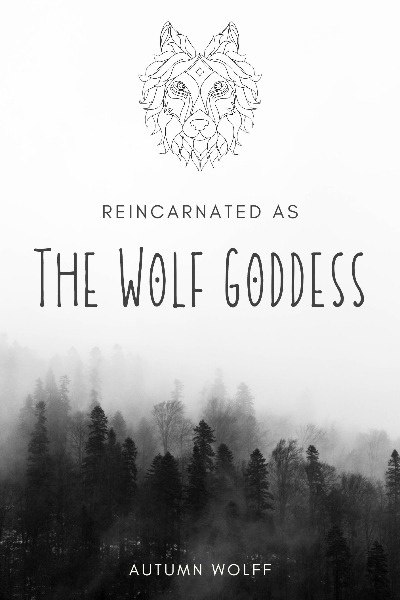 Reincarnated As The Wolf Goddess