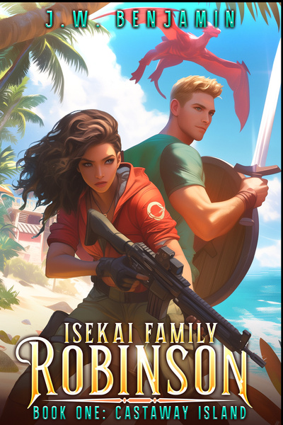 Isekai Family Robinson: A slow-burn Isekai