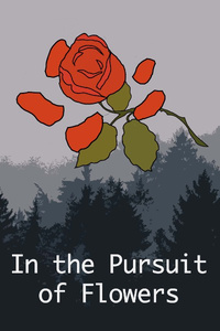 In the Pursuit of Flowers