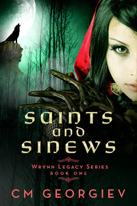Saints and Sinews: Wrynn Legacy Book One