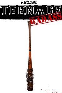 Teenage Badass