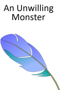 An Unwilling Monster