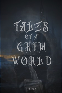 Tales of a Grim World.