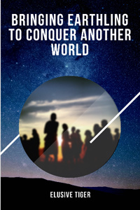 Bringing Earthling to Conquer Another World
