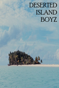 DESERTED ISLAND BOYZ