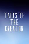 Tales of the Creator