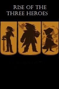 Rise of the Three Heroes