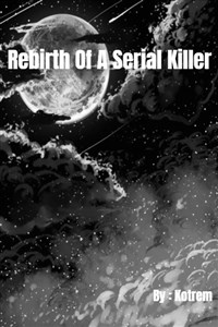 Rebirth Of A Serial Killer