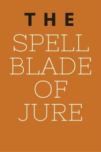 The Spellblade of Jure