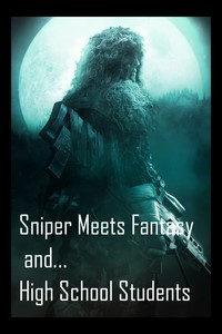 Sniper Meets Fantasy And... High School Students