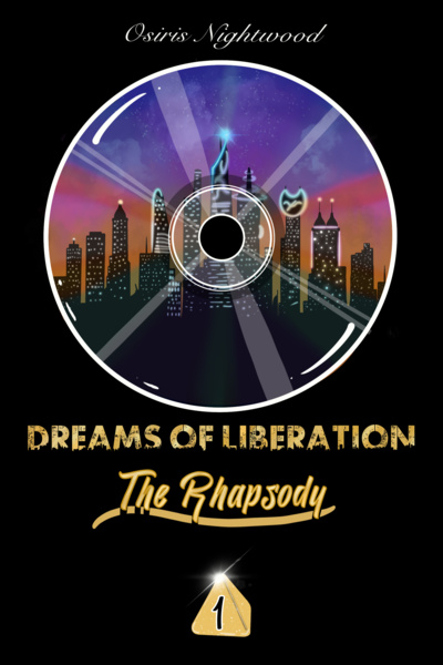 Dreams of Liberation: The Rhapsody