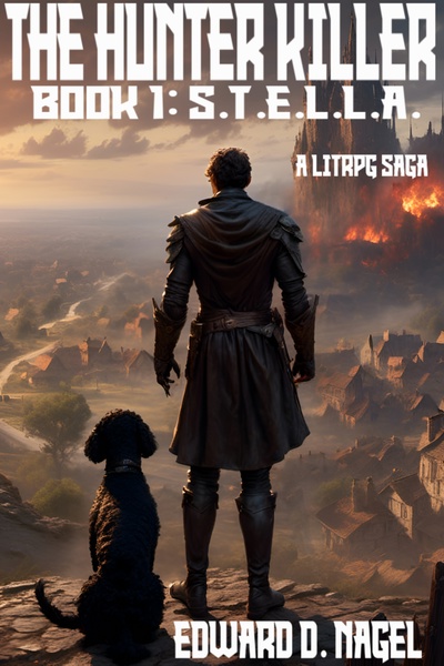 The Hunter Killer | Book 1: S.T.E.L.L.A. [A LitRPG Saga]