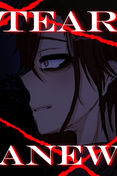 Tear Anew