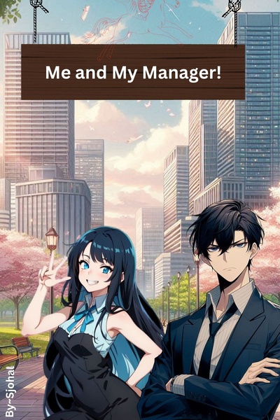 Me and My Manager!