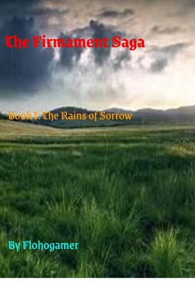 The Firmament Saga: Book I: The Rains of Sorrow