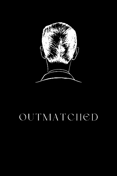Outmatched