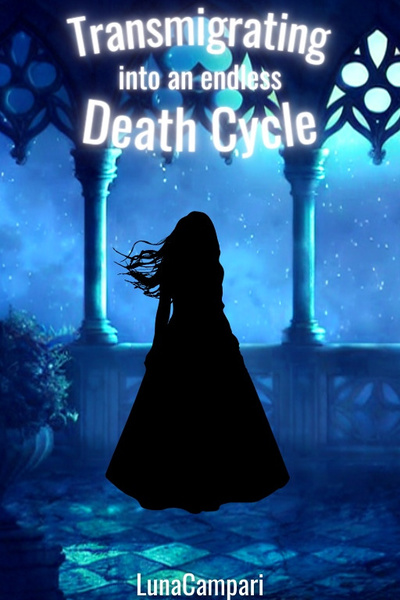 Transmigrating into an endless Death Cycle