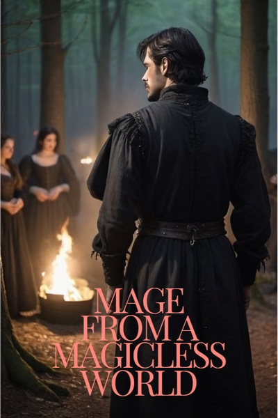 Mage from a magicless world