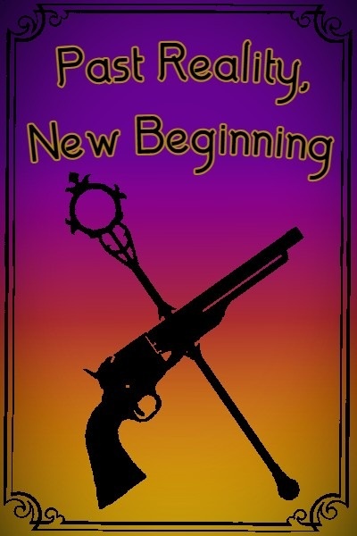 Past Reality, New Beginning