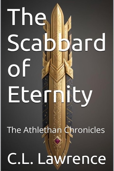 The Athlethan Chronicles - The Scabbard of Eternity