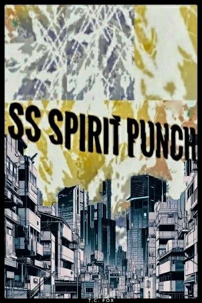 SS Spirit Punch [Transmigrated into a Shonen manga]