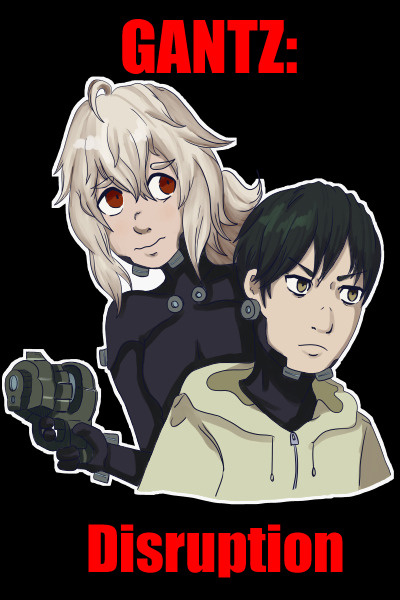 GANTZ: Disruption