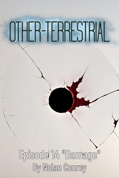 Other-Terrestrial Episode 14 - "Damage"