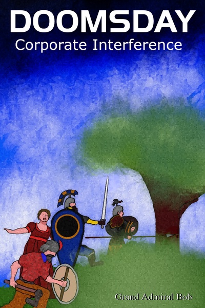 Doomsday; Corporate Interference.