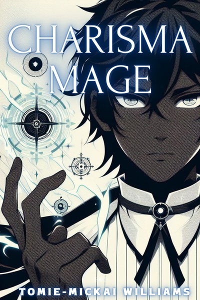 Charisma Mage: Gambit (DAILY RELEASES!)