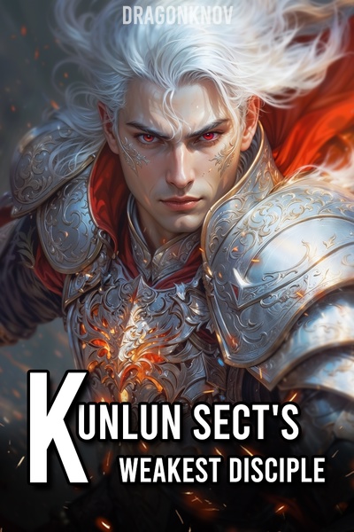 Kunlun Sect's Weakest Disciple(STUB)