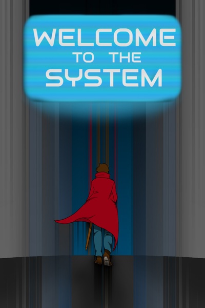 Welcome To The System