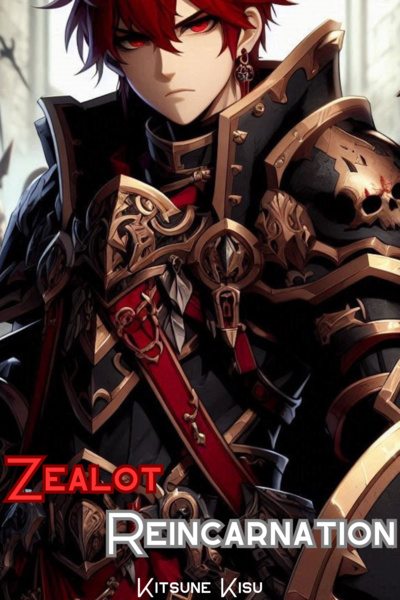 Zealot Reincarnation