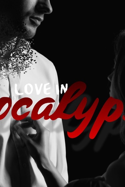 Love in Apocalypse